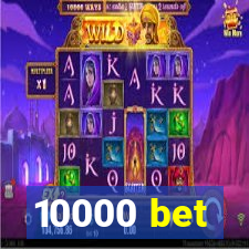 10000 bet